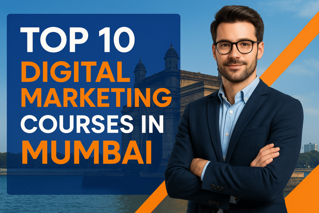 Top 10 Digital Marketing Courses in Mumbai (2025)