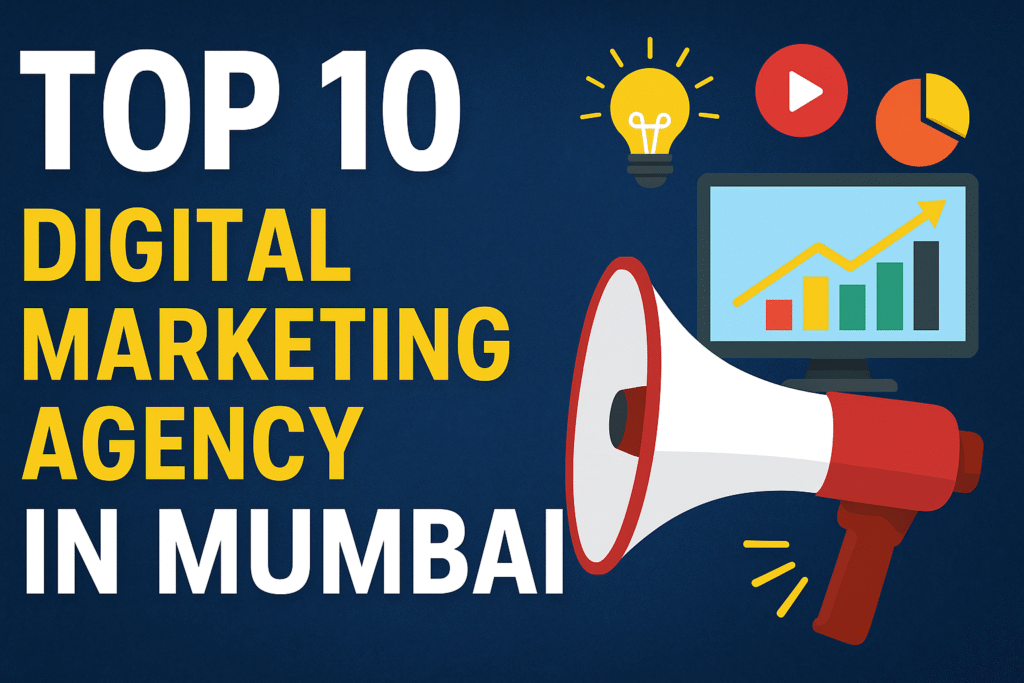Top 10 Digital Marketing Agency in Mumbai